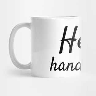 Hello handsome! Mug